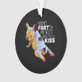 犬の贈り物 |私は私のお尻をファート吹していないキス オーナメント (正面)