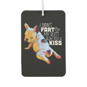 犬の贈り物 |私は私のお尻をファート吹していないキス カーエアーフレッシュナー (正面)