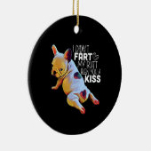 犬の贈り物 |私は私のお尻をファート吹していないキス セラミックオーナメント (右)