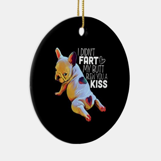犬の贈り物 |私は私のお尻をファート吹していないキス セラミックオーナメント (右)