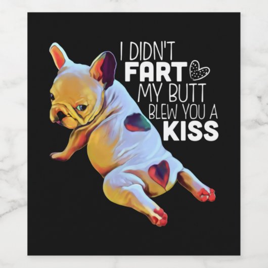 犬の贈り物 |私は私のお尻をファート吹していないキス ワインラベル (シングルラベル)