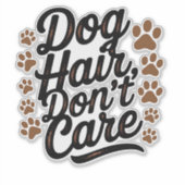 "犬の髪は、しない気に – プップ恋人デザイン" シール (正面)