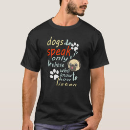 犬はや話るがやり方を知っている者に限る Tシャツ