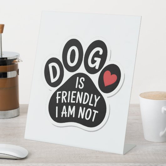犬はフレンドリー私ではない 台座サイン (インサイチュ)