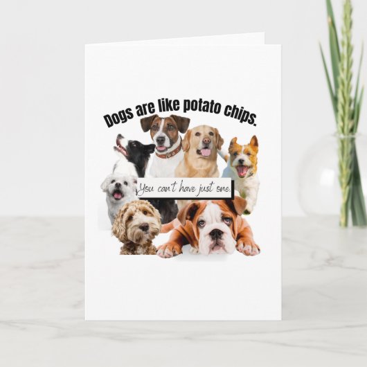 犬はポテトチップスのようなものだ。 カード (正面)