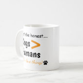 犬は人間より偉大!面白い犬好きのための名言 コーヒーマグカップ (正面左)