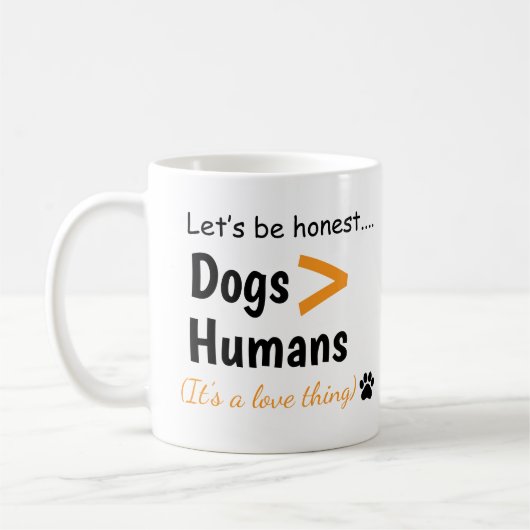 犬は人間より偉大!面白い犬好きのための名言 コーヒーマグカップ (左)