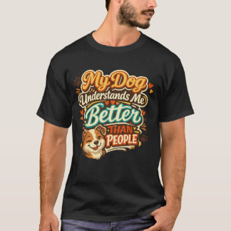 犬は人間より僕のことを理解している 笑えるTシャツ Tシャツ