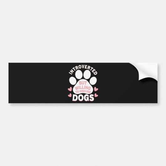 犬は内向的だけど犬の話なら喜んで バンパーステッカー (正面)