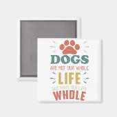 犬は我々の一生ではなく我々の生活を作る マグネット (正面/裏面)