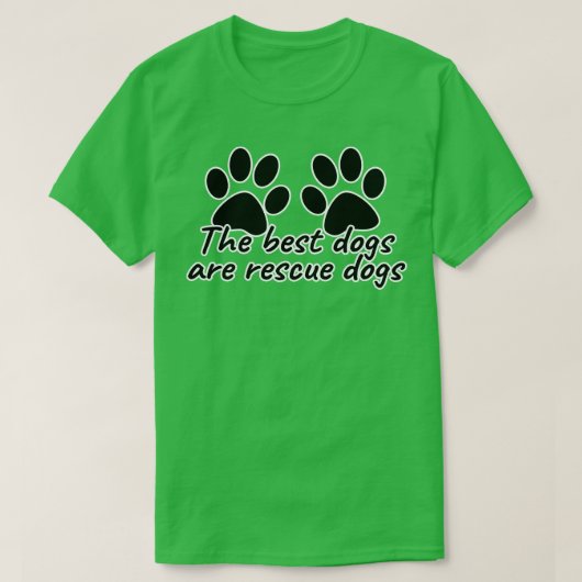 犬は最高の救助犬だ Tシャツ (デザイン正面)