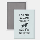 犬は最高の- マグネット (正面/裏面)