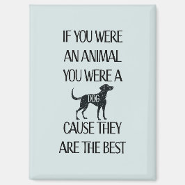 犬は最高の- マグネット