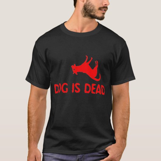 犬は死んだTシャツです Tシャツ (正面)