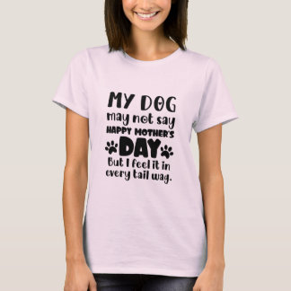 犬は母の日おめでとうと言わないかもしれない fur mama tシャツ
