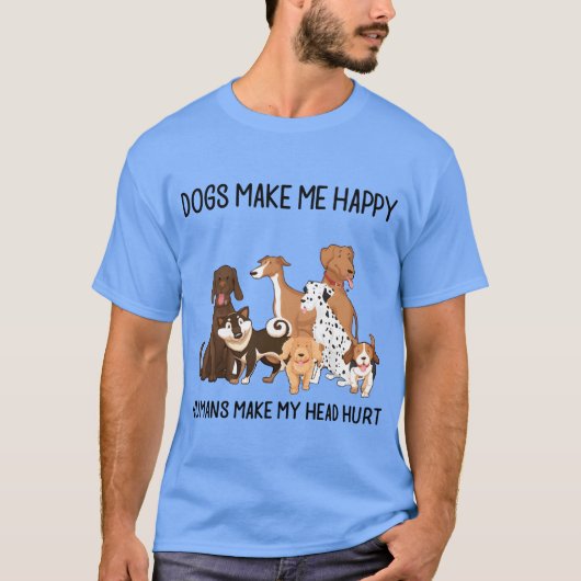 犬は私に幸せな人間を作る私の頭を傷つけるハスキー Tシャツ (正面)