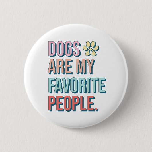 「犬は私のお気に入りの人間のバッジ 缶バッジ (正面)