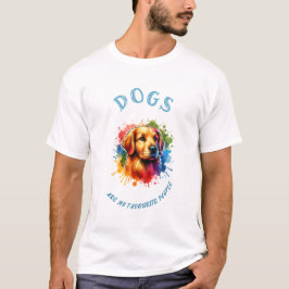 「犬は私のお気に入りの民だ」Tシャツ Tシャツ