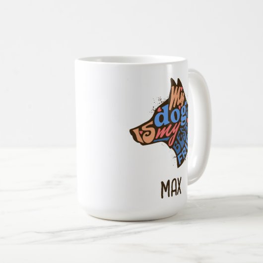 犬は私の友最高の友の犬の愛者、犬のパパ、犬の母である コーヒーマグカップ (正面右)