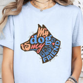 犬は私の友最高の友の犬の愛者、犬のパパ、犬の母である Tシャツ