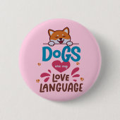 犬は私の愛語だ 缶バッジ (正面)