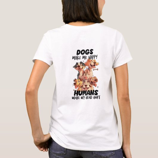 犬は私を可愛い犬に幸せにする Tシャツ (裏面)