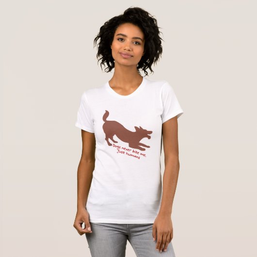 犬は私を噛むことはない、ちょうど人間 Tシャツ (正面フル)