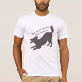 犬は私を噛むことはない、ちょうど人間 Tシャツ (正面)