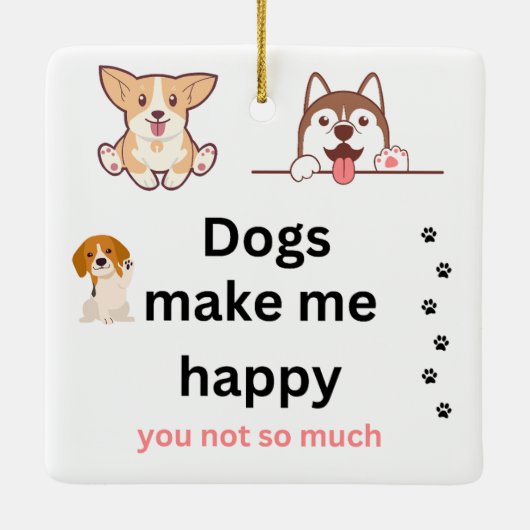 犬は私を幸せにするあまり セラミックオーナメント (裏面)
