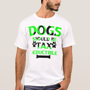 犬は課税控除が必要 Tシャツ