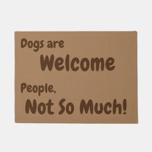犬は、人々、それほど歓迎されていない! ドアマット