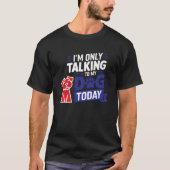 犬への忠誠Tシャツ 犬好きのためのドッグTシャツ Tシャツ (正面)