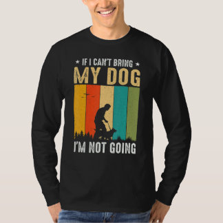 犬もしを連れて行けないおもしろい Tシャツ
