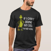 犬もしを連れて行けない来ぞ Tシャツ (正面)