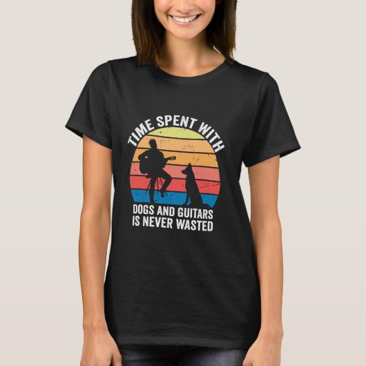 犬やギターと過ごす時間は決して無駄にならない Tシャツ (正面)