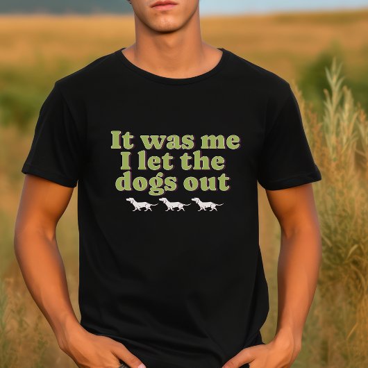 犬を外に出したのは私です 犬好き 楽しい Tシャツ