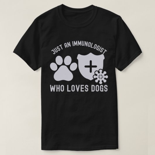 犬を愛しているだけの免疫学者 Tシャツ (デザイン正面)