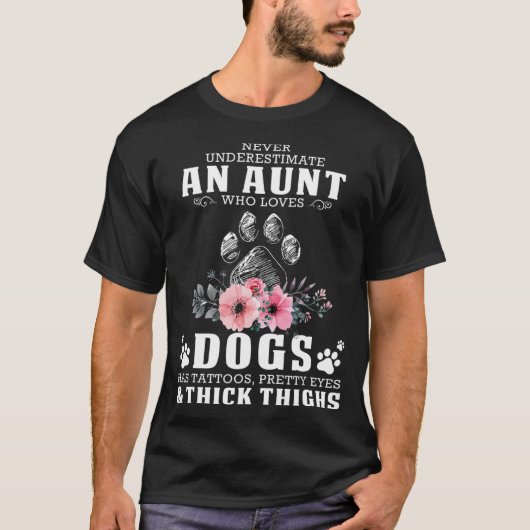 犬を愛する叔母を決して過小評価しない Tシャツ (正面)