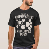 犬を愛する生物物理学者 Tシャツ (正面)