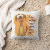 犬を持たない生活、私はそうではない考え、おもしろいペットの引用文 クッション (ブランケット)