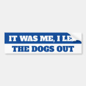 犬を追い出した バンパーステッカー (正面)