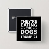 犬を食べているのよ 面白い議論 トランプ 引用 缶バッジ (正面&裏面)
