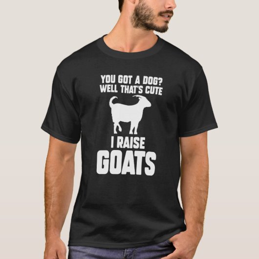 犬を飼ってるんだ。かわいいね。私はヤギを飼ってる ヤギ Tシャツ (正面)
