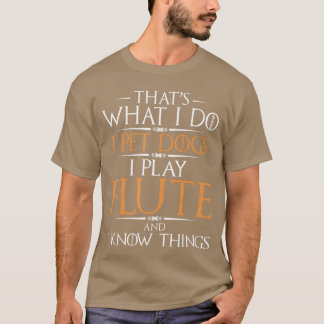 犬を飼ってフルートを演奏する何も知らないフルーティスト・ミュー Tシャツ