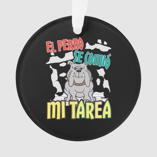 犬スペインのの食べ宿題 – Perro Tarea オーナメント (正面)