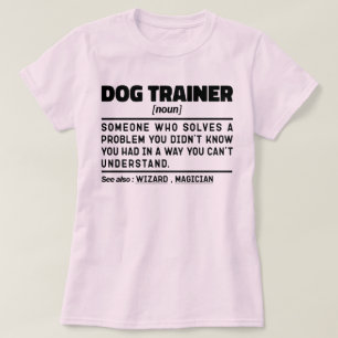 犬トレーナー名詞操クール習ワーカーおもしろいことわざ Tシャツ