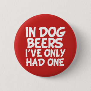 犬ビールで私に1つのおもしろいなことわざボタンだけがありました 缶バッジ