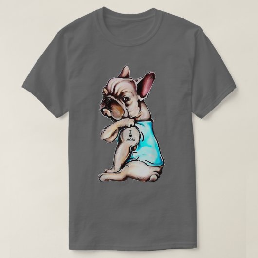 犬フランスのブルドッグ犬タトゥー私は母の母 Tシャツ (デザイン正面)