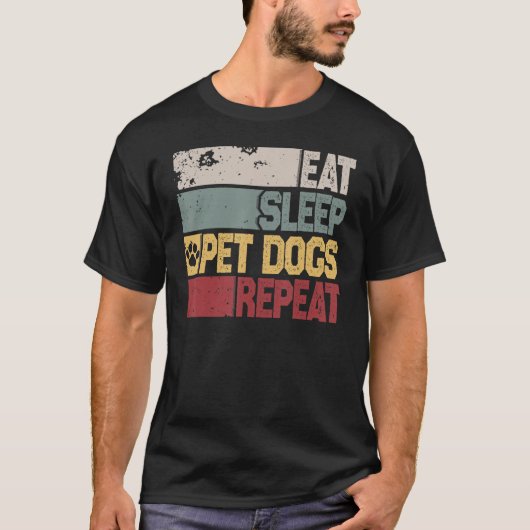犬ペット食べ寝及びペット犬犬のオーナー Tシャツ (正面)