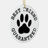 犬動揺してのポー最高の友の保証 セラミックオーナメント (右)